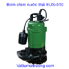 Bơm chìm nước thải EUS-510